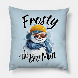 Frosty the Bro Man Christmas Frosty the Snowman Funny Christmas Pillow