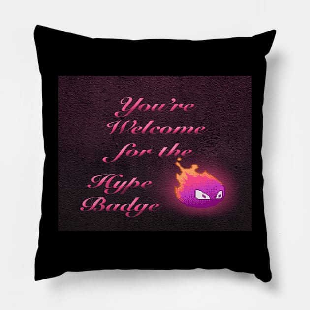 You're Welcome Hype Badge Text Icon Pillow by TheStockWarehouse