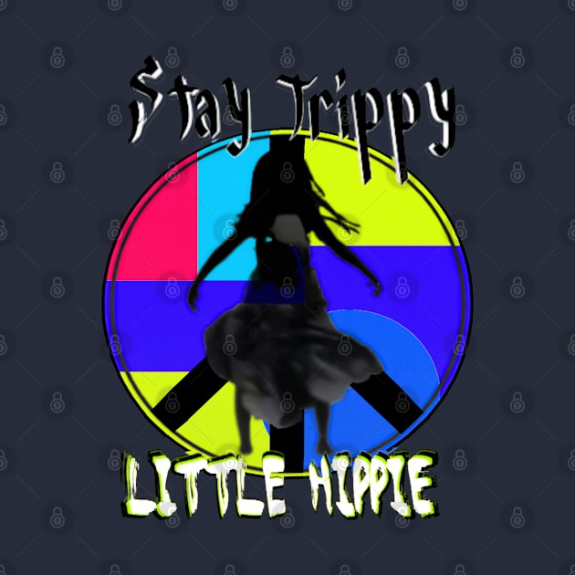 Stay trippy little hippie - Psychedelic and colorful design by Trippy Critters