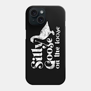 Silly Goose On The Loose - Vintage White Text Phone Case