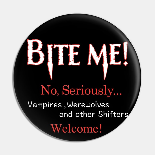 Bite Me! v1 Pin by GeekGirlsBazaar