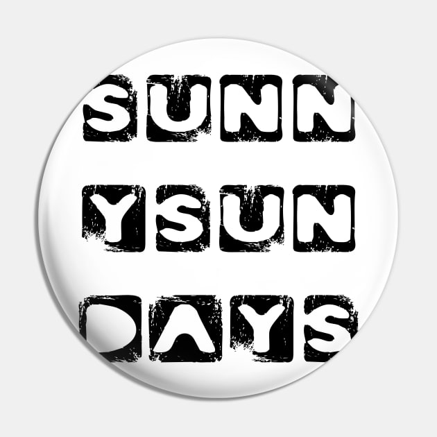 Sunny Sun Days Sunday Sunshine Pin by PlanetMonkey