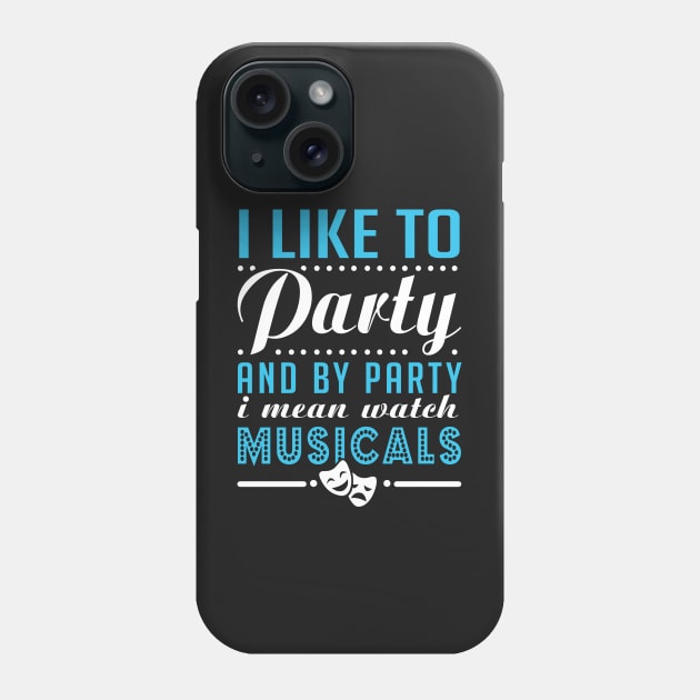 Watch Musicals and Party Hard Phone Case by KsuAnn