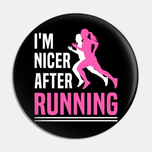 I'm Nicer After Running T-Shirt Runner Running Lover Pin