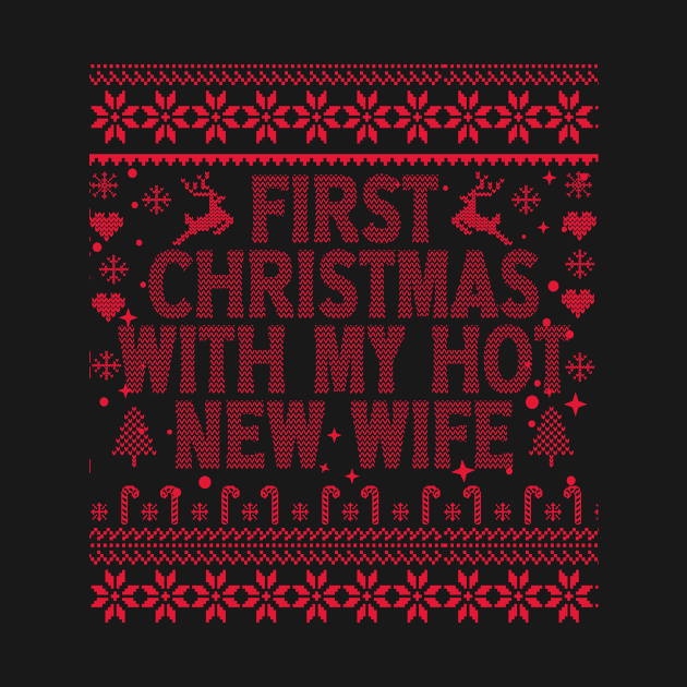 First Christmas With My Hot New Wife Funny Ugly Christmas-Matching Couple by vintage3