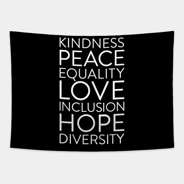 Inclusion Kindness Diversity Peace Love Social Justice Tapestry by hony.white