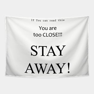 Stay Away! Tapestry