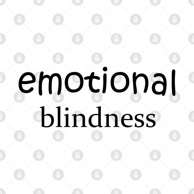 emotional blindness by Turnersartandcrafts