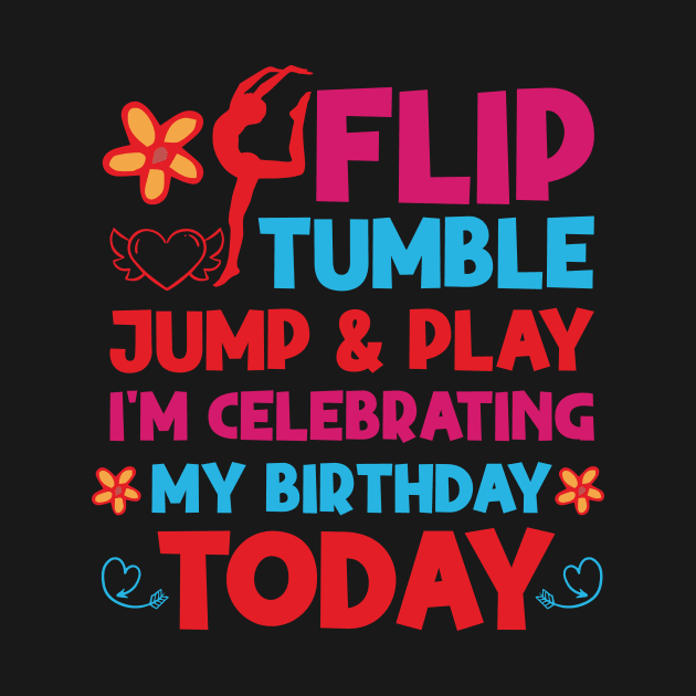 Flip Tumple Jump And Play Funny Rhythmic Gymnastics Birthday by Tefly