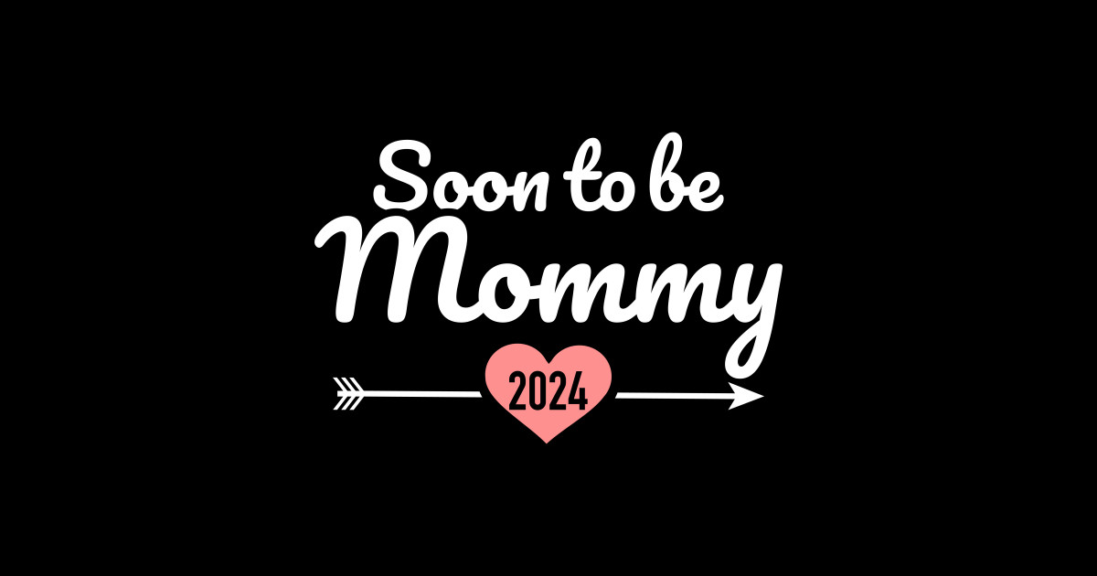 Soon To Be Mommy 2024 For Pregnancy Announcement Mommy 2024 Sticker Teepublic 