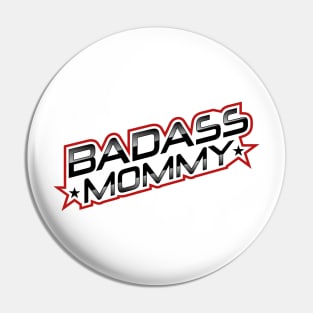 Badass Mommy Pin