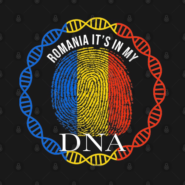 Romania Its In My DNA - Gift for Romanian From Romania by Country Flags