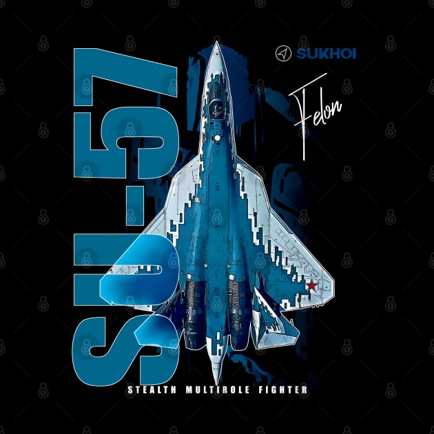 Sukhoi Su-57 Stealth Multirole Fighter Aircraft by aeroloversclothing