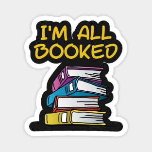 I'm All Booked Magnet