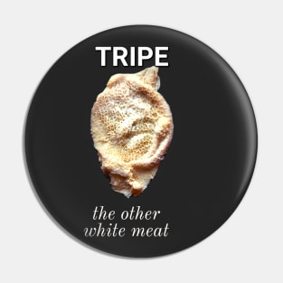 Tripe: the other white meat Pin