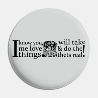 I know you will take me love Pin