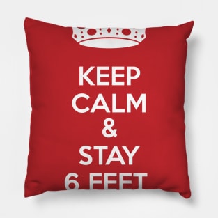 KEEP CALM AND STAY 6 FEET AWAY, SOCIAL DISTANCING. Pillow