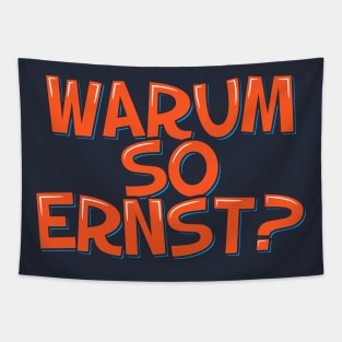 Funny Quote in German Warum so erns Tapestry