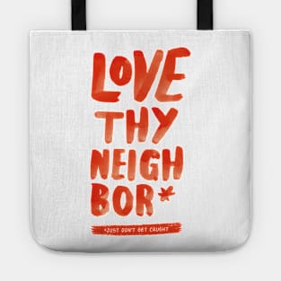 Love Thy Neighbor Tote