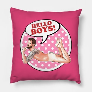 Hello boys - pink to make the boys wink Pillow