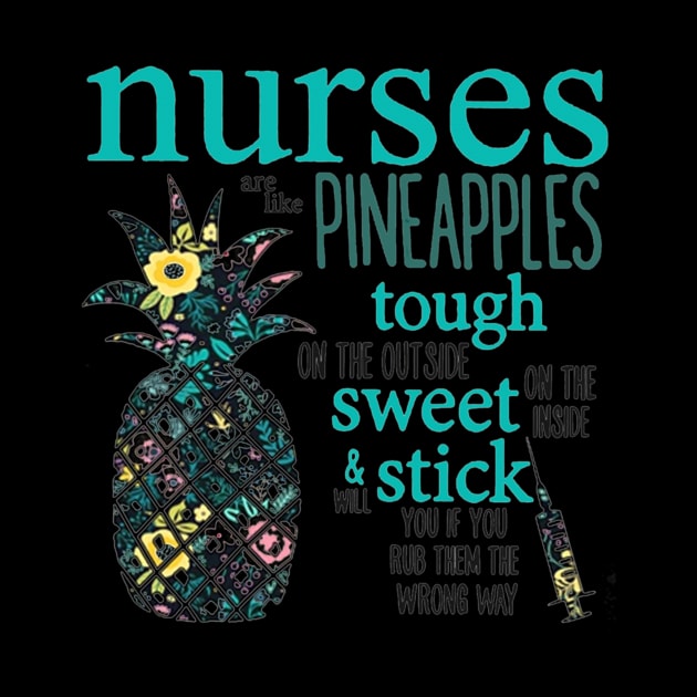 Nurses Are Like Pineapples by Namio