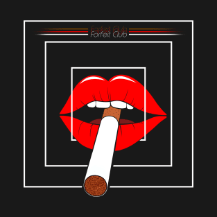 Lips Cigarette - Forfeit Club T-Shirt