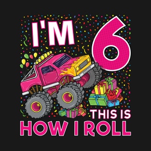 6th Birthday Monster Truck Party Gift 6 Year Old Girl T-Shirt