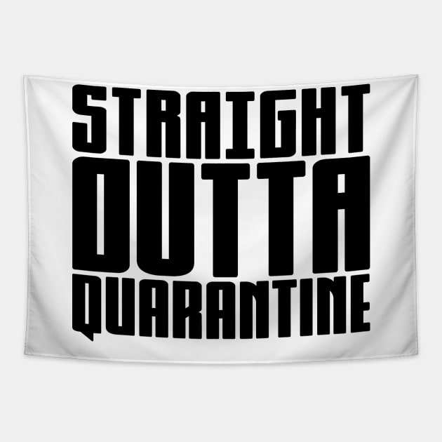 Straight Outta Quarantine Tapestry by colorsplash