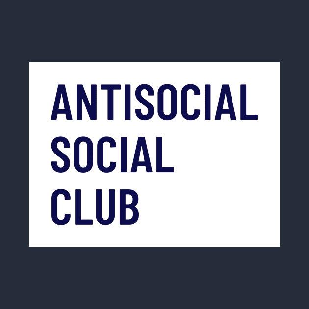 Anti Social Club by Carley Creative Designs