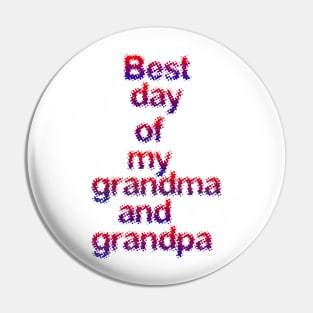 Best day of my grandma and grandpa Pin