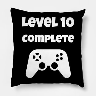 Level 10 Completed Video Gamer 10th Birthday Gift Pillow