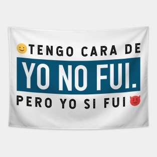 Tengo cara de yo no fui, pero yo si fui - blue design Tapestry