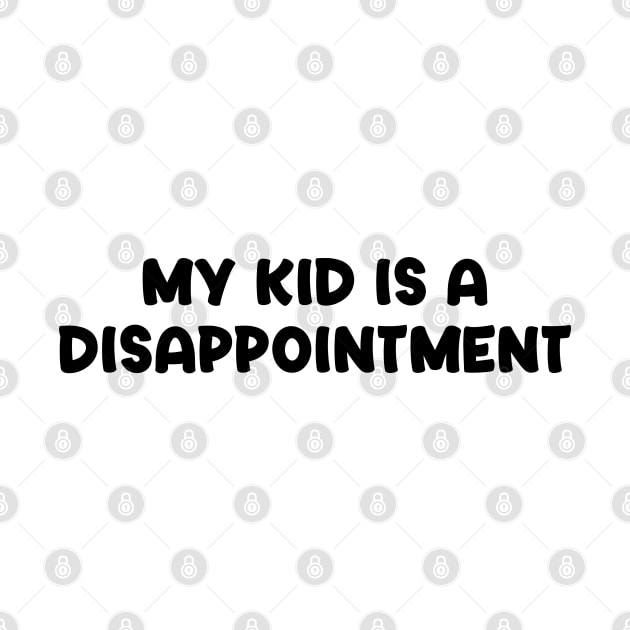 My Kid is a Disappointment by Venus Complete