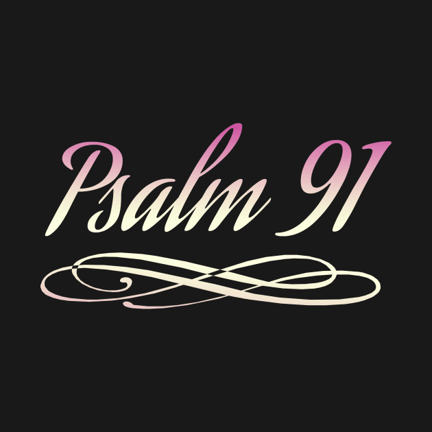 PSALM 91 - Christian T-Shirts Apparels Store by JOHN316STORE - Christian Store