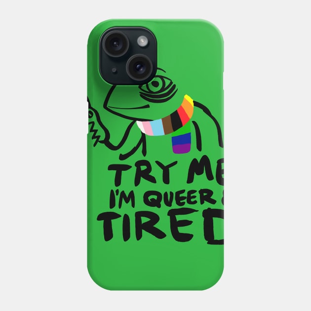 Try Me. I'm Queer and Tired Phone Case by Secret Sleepover Society