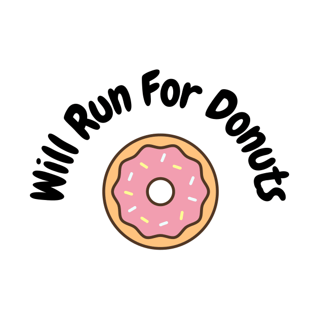 Will run for donuts by Word and Saying