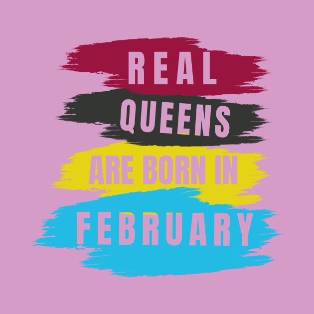 Real Queens are Born in February by TheABStore