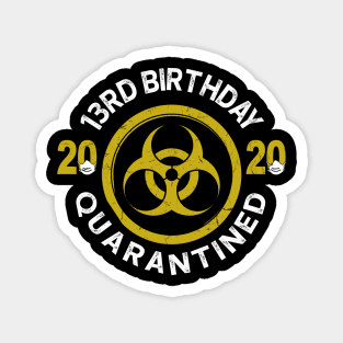 13Rd Birthday 2020 Quarantined Graduation Magnet