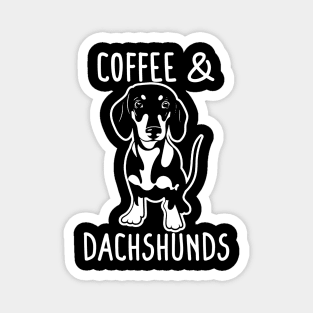 Coffee and Dachshunds, Dachshund Lover, Dachshund Gift, Dachshund Mom, Dachshund Clothing, Dachshund Mom, Dachshund Tee, Dachshund Magnet