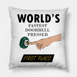 Fake First Place - World Fastest Doorbell Presser Pillow