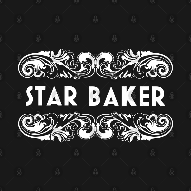 star baker gift Great British Baking Show TShirt TeePublic