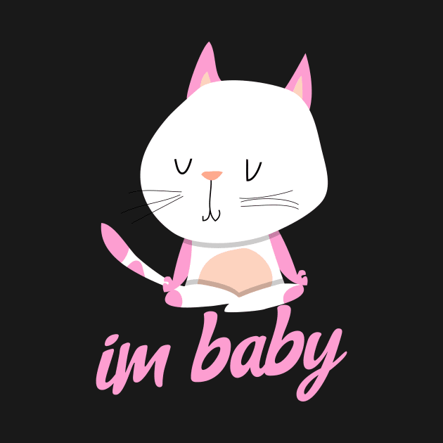 Im Baby Meme Cute Cat Pink And White Youthful Neko Kitten Kawaii by BitterBaubles