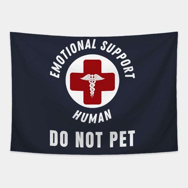 Emotional Support Human DO NOT PET - Service Dog Love Humor Tapestry by StarTshirts