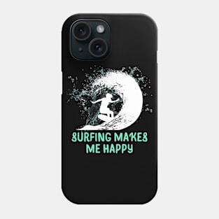 SURFING MAKES ME HAPPY Phone Case