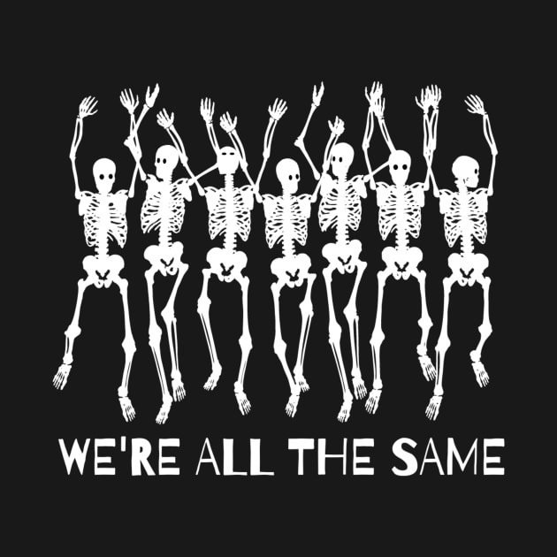 We Are All The Same Diversity Inclusion Equality by Teewyld