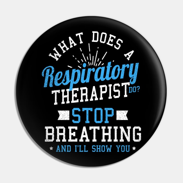 Respiratory Therapist shirts | Stop Breathing Gift Pin by Gawkclothing