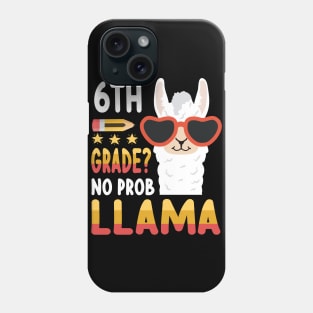 Llama Student Teacher Back To School 6th Grade No Prob Llama Phone Case