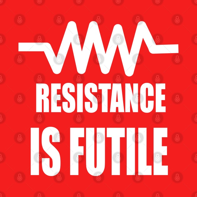 Resistance is Futile Design for Electrician and electrical engineer by ArtoBagsPlus