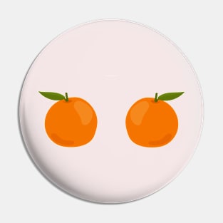 Oranges Funny Pin