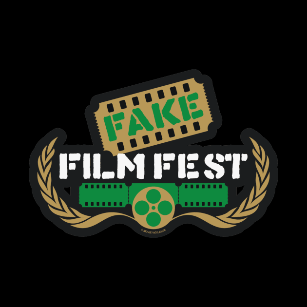 Fake Film Fest by Movie Vigilante